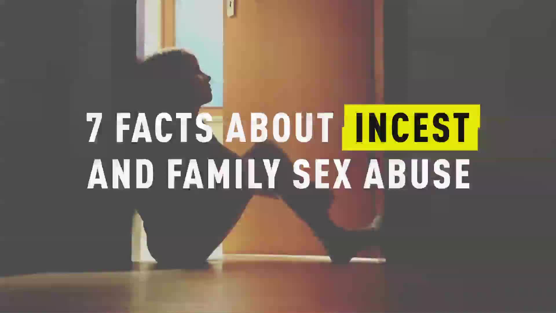 Real Family Incest Sex - 7 Facts About Incest and Family Sex Abuse